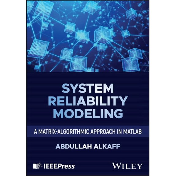 System Reliability Modeling: A Matrix-Algorithmic Approach in MATLAB, (Hardcover)
