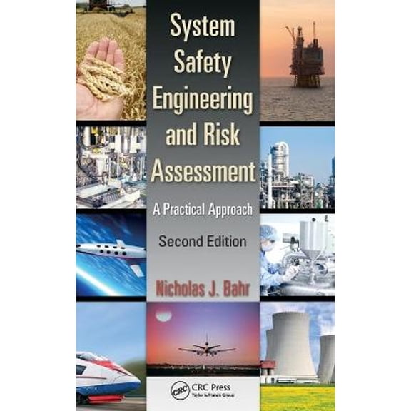 Pre-Owned System Safety Engineering and Risk Assessment: A Practical Approach, Second Edition, 9781466551602, 1466551607, Hardcover, 2 edition