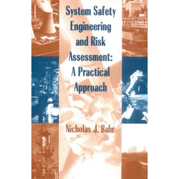 Pre-Owned System Safety Engineering And Risk Assessment: A Practical Approach (Hardcover) 1560324163 9781560324164