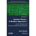 thumbnail image 1 of System Theory -- A Modern Approach, Volume 1: Linear Ordinary and Functional Differential Equations, (Hardcover), 1 of 1