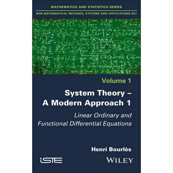 System Theory -- A Modern Approach, Volume 1: Linear Ordinary and Functional Differential Equations, (Hardcover)