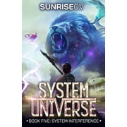 System Universe System Interference A LitRPG Adventure, Book 5, Paperback