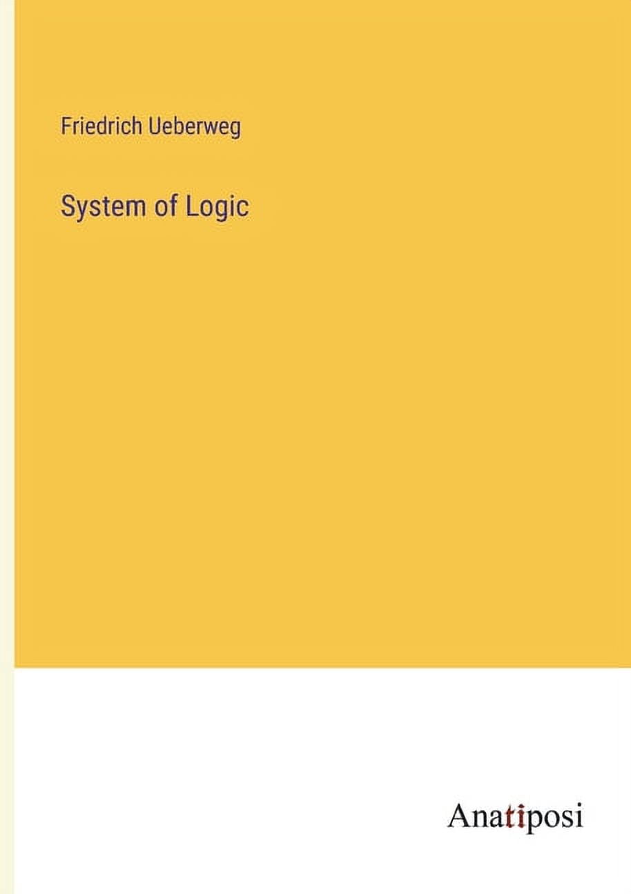 Logic System Book System of Logic, (Paperback) - Walmart.com