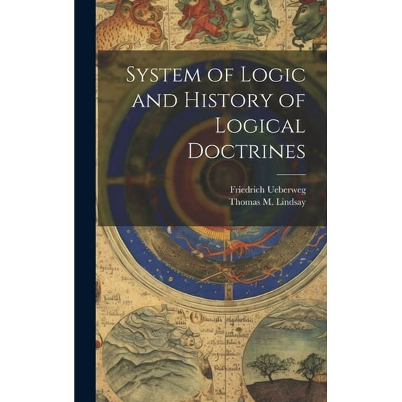 System of Logic and History of Logical Doctrines (Hardcover)