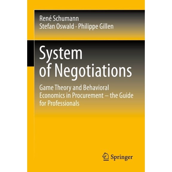 System of Negotiations: Game Theory and Behavioral Economics in Procurement - The Guide for Professionals, (Hardcover)