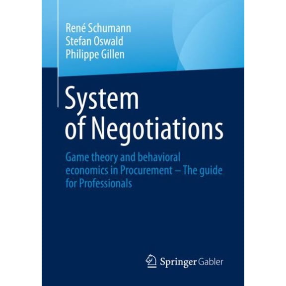 Pre-Owned System of Negotiations: Game Theory and Behavioral Economics in Procurement - The Guide for Professionals (Hardcover)