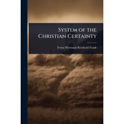 System of the Christian Certainty, Paperback