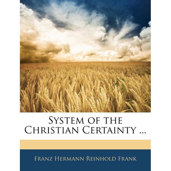 System of the Christian Certainty ... (Paperback)