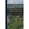 thumbnail image 1 of System und Geschichte des Schweizerischen Privatrechtes. (Hardcover), 1 of 1