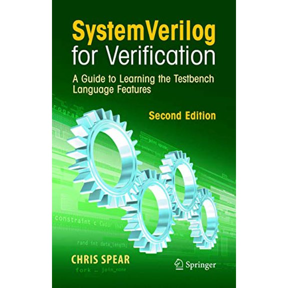 Pre-Owned SystemVerilog for Verification : A Guide to Learning the Testbench Language Features