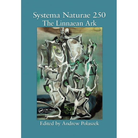 Systema Naturae 250: The Linnaean Ark, (Paperback)