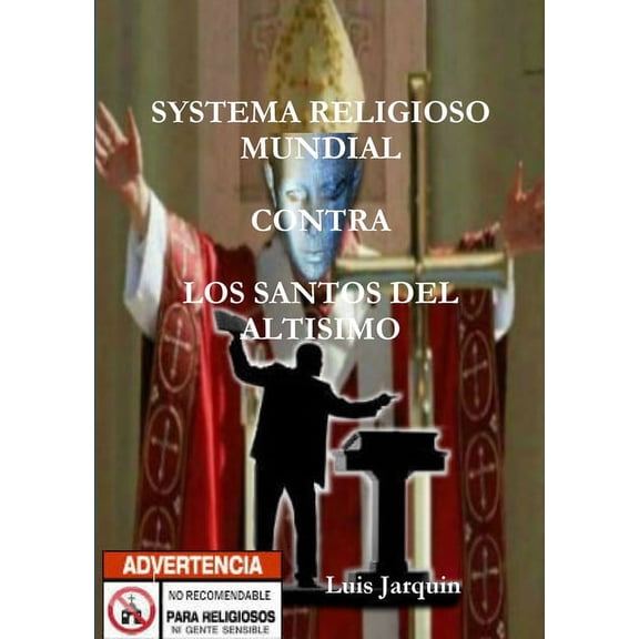 Systema Religioso Mundial Contra Los Santos del Altisimo, (Paperback)