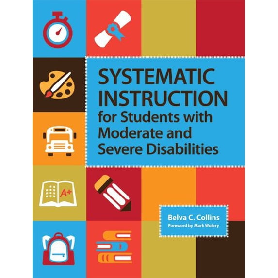 Pre-Owned Systematic Instruction for Students with Moderate and Severe Disabilities, 9781598571936, 1598571931, Paperback, T;/P> ed. edition