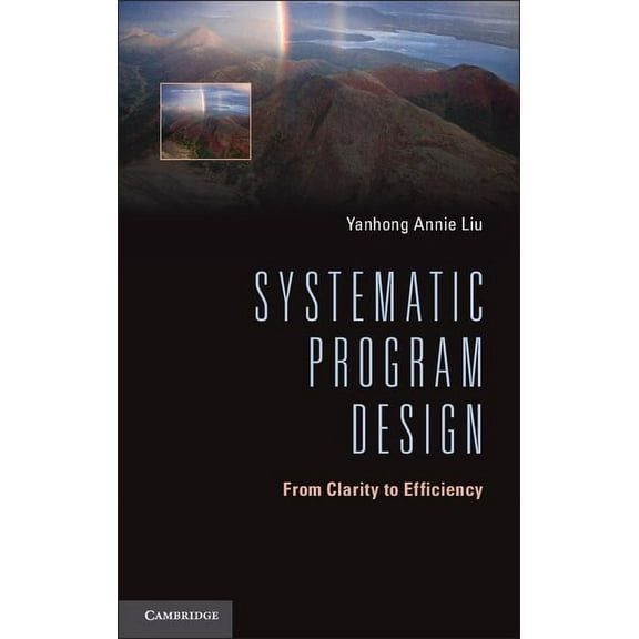 Systematic Program Design, (Hardcover)