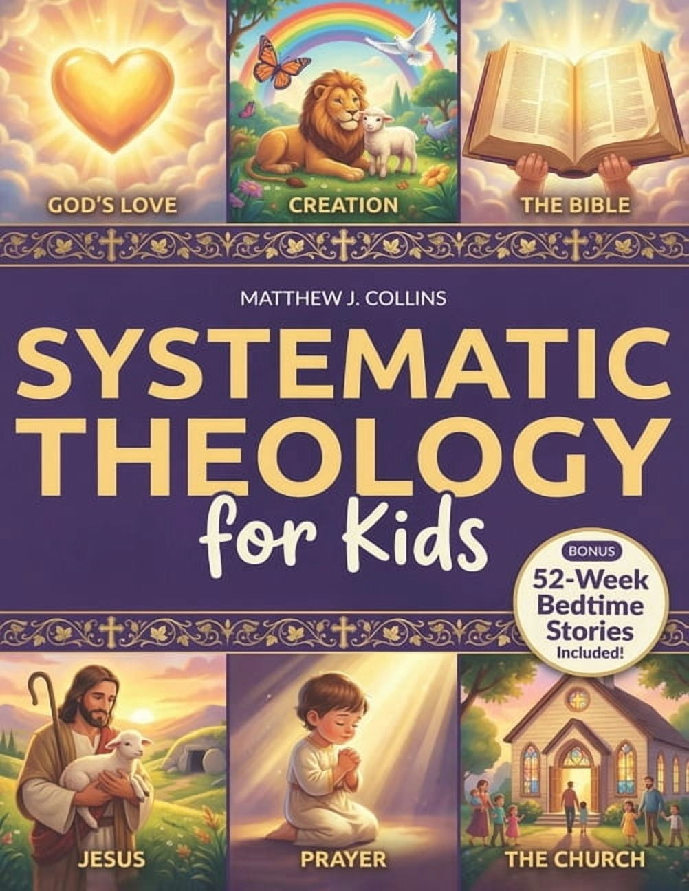 Systematic Theology for Kids: Essential Christian Foundations with Fun Activities That Help Children Grow Closer to God,, (Paperback)
