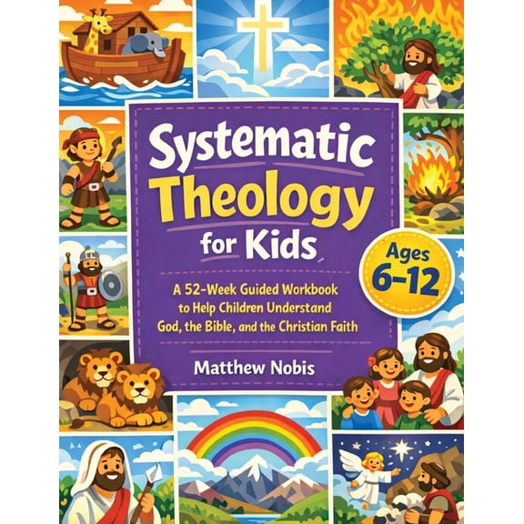 Systematic Theology for Kids, (Paperback)