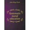 thumbnail image 1 of Systematic moral education (Paperback), 1 of 1