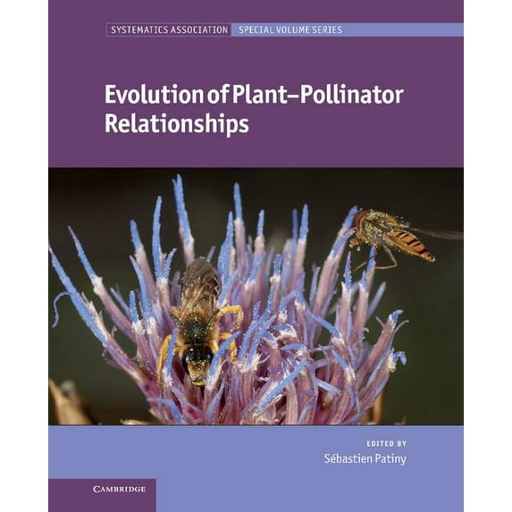 Systematics Association Special Volume Evolution of Plant-Pollinator Relationships, Book 81, (Hardcover)
