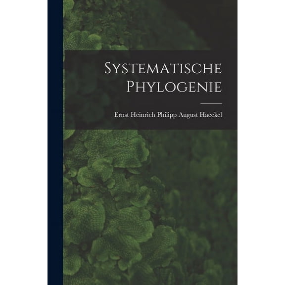 Systematische Phylogenie (Paperback)