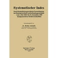 thumbnail image 1 of Systematischer Index: Nach Sachgebieten Geordnetes Verzeichnis Der Im Staatsgesetzblatt Und Im Bundesgesetzblatt Vom 1. , (Paperback), 1 of 1