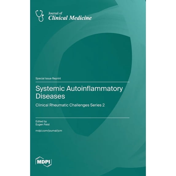 Systemic Autoinflammatory Diseases: Clinical Rheumatic Challenges Series 2, (Hardcover)