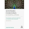 thumbnail image 1 of Systemic Coaching and Constellations: The Principles, Practices and Application for Individuals, Teams and Groups, (Paperback), 1 of 1