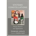 thumbnail image 1 of Systemic Constellations: Theory, Practice, and Applications, (Hardcover), 1 of 1