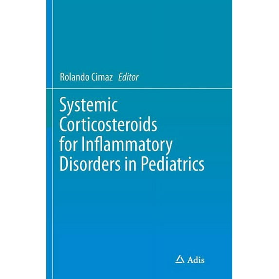 Systemic Corticosteroids for Inflammatory Disorders in Pediatrics, (Paperback)