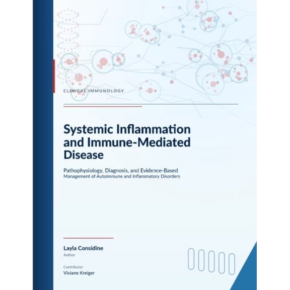 Systemic Inflammation and Immune-Mediated Disease: Pathophysiology, Diagnosis, and Evidence-Based Management of Autoimmu, (Paperback)