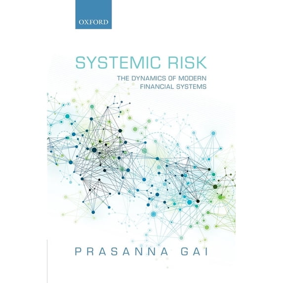 Systemic Risk : The Dynamics of Modern Financial Systems