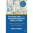 thumbnail image 1 of Systemic Risk and Macroprudential Regulations : Global Financial Crisis and Thereafter (Paperback), 1 of 1