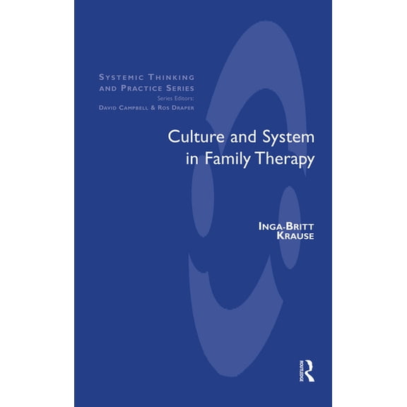 Systemic Thinking and Practice Culture and System in Family Therapy, (Hardcover)