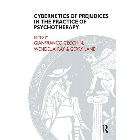 Systemic Thinking and Practice Cybernetics of Prejudices in the Practice of Psychotherapy, (Paperback)
