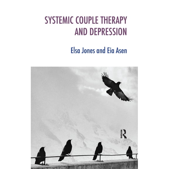Systemic Thinking and Practice Systemic Couple Therapy and Depression, (Hardcover)