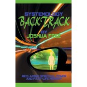 Systemology Backtrack Reclaiming Spiritual Power and Past-Life Memory, Paperback