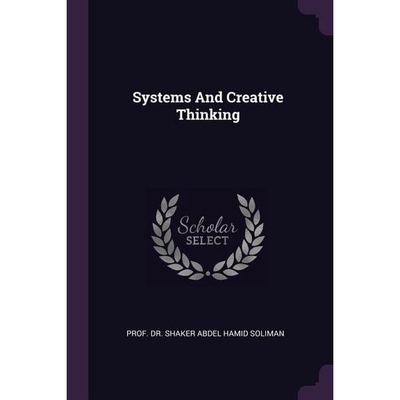 Systems And Creative Thinking (Paperback)