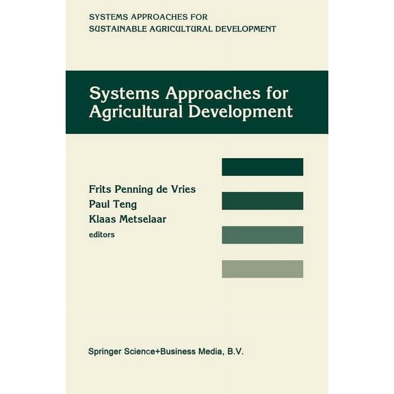 Systems Approaches for Sustainable Agric Systems Approaches for Agricultural Development: Proceedings of the International Symposium on Systems Approaches for Ag, Book 2, (Paperback)