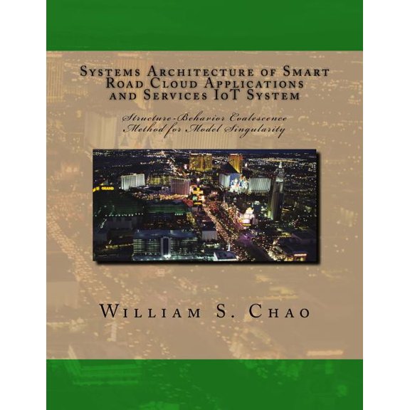 Systems Architecture of Smart Road Cloud Applications and Services Iot System : Structure-Behavior Coalescence Method for Model Singularity