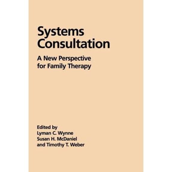 Pre-Owned Systems Consultation: A New Perspective for Family Therapy (Paperback) 089862908X 9780898629088