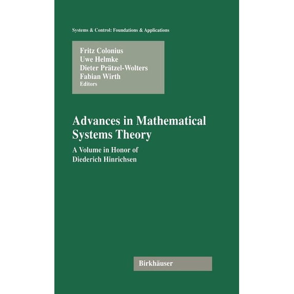 Systems & Control: Foundations & Advances in Mathematical Systems Theory: A Volume in Honor of Diederich Hinrichsen, (Hardcover)