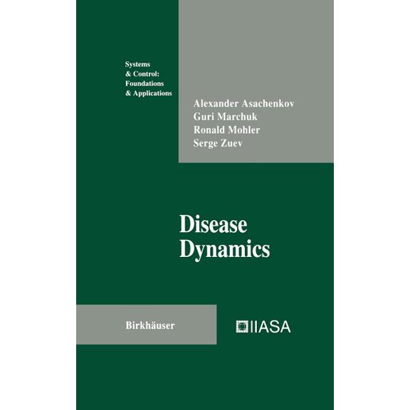 Systems & Control: Foundations & Applica Disease Dynamics, (Hardcover)