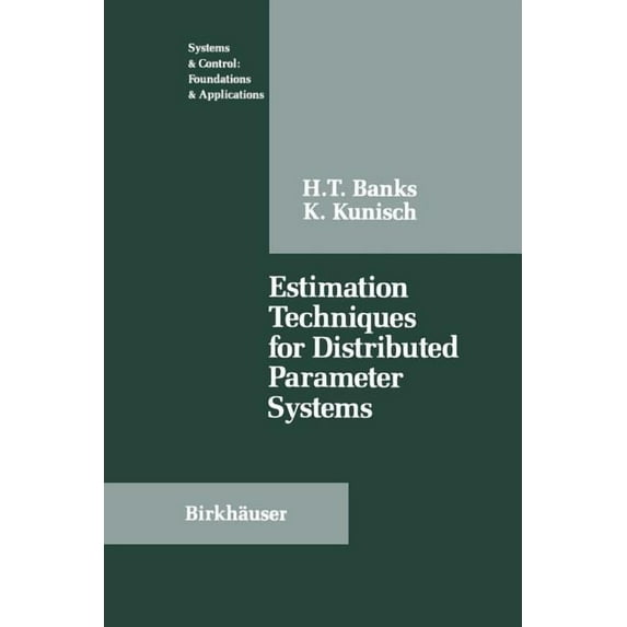 Systems & Control: Foundations & Applica Estimation Techniques for Distributed Parameter Systems, (Paperback)