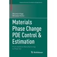 thumbnail image 1 of Systems & Control: Foundations & Applica Materials Phase Change Pde Control & Estimation: From Additive Manufacturing to Polar Ice, (Paperback), 1 of 1