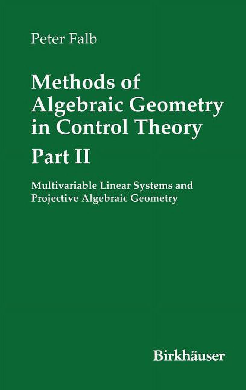 Systems & Control: Foundations & Applica Methods of Algebraic Geometry ...