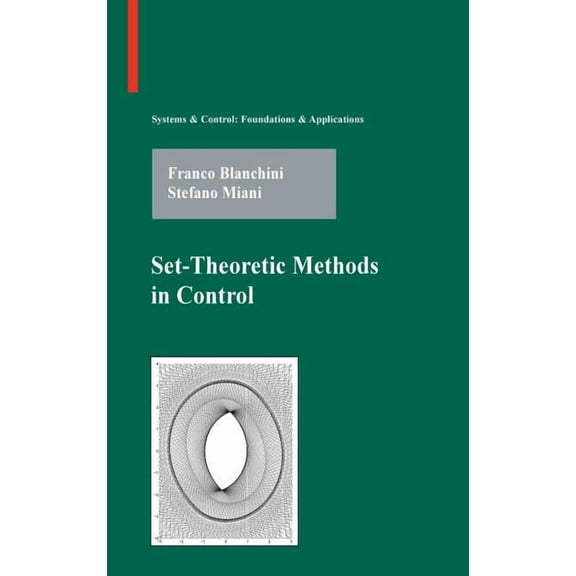 Systems & Control: Foundations & Applica Set-Theoretic Methods in Control, (Hardcover)
