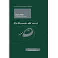 thumbnail image 1 of Systems & Control: Foundations & Applica The Dynamics of Control, (Paperback), 1 of 1