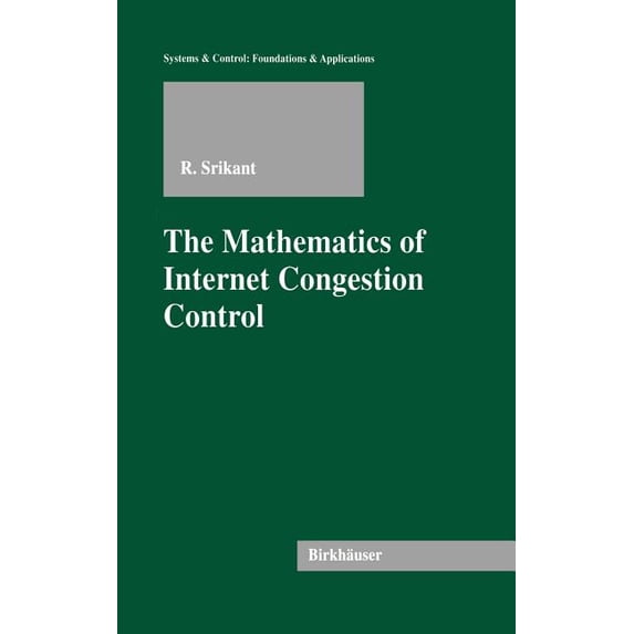 Systems & Control: Foundations & The Mathematics of Internet Congestion Control, (Hardcover)