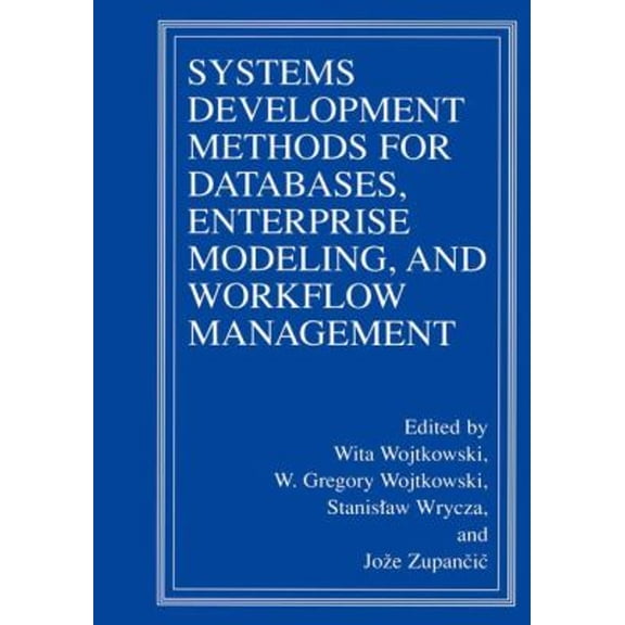 Pre-Owned Systems Development Methods for Databases, Enterprise Modeling, and Workflow Management (Hardcover) 9780306462993