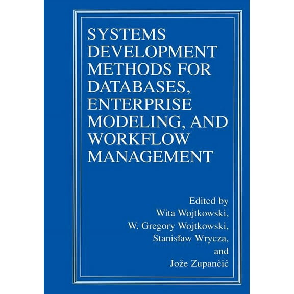 Systems Development Methods for Databases, Enterprise Modeling, and Workflow Management, (Paperback)