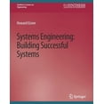 thumbnail image 1 of Systems Engineering: Building Successful Systems, (Paperback), 1 of 1